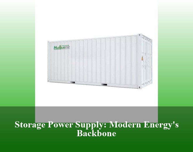 Storage Power Supply: Modern Energy's Backbone